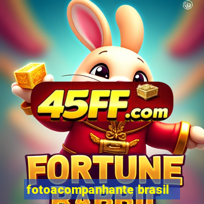 fotoacompanhante brasil